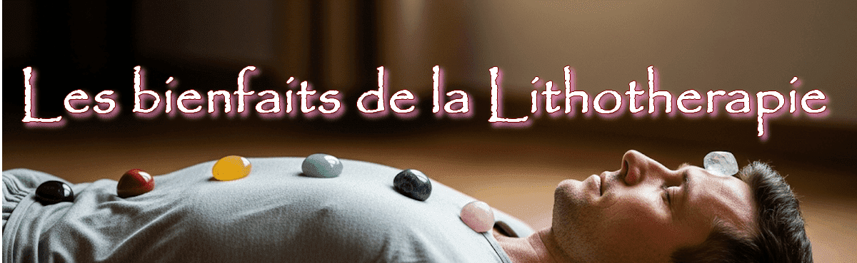 énergétique, Reiki, Lithothérapie